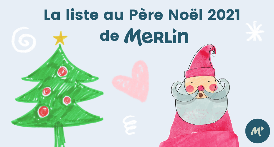 https://www.hello-merlin.com/wp-content/uploads/2021/12/La-liste-au-Pere-Noel-2021-de-Merlin.png