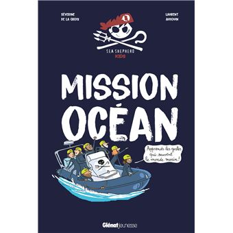Mission océan Séverine De La Croix Laurent Audouin Glénat Jeunesse