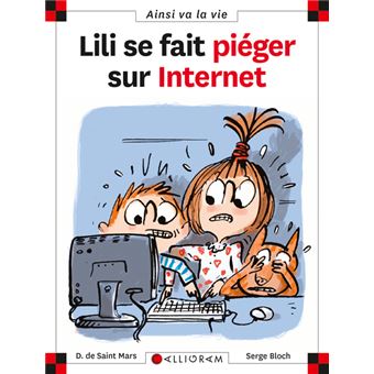 Lili se fait piéger sur Internet Dominique de Saint Mars Serge Bloch chez Calligramme