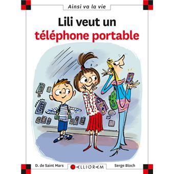 Lili veut un téléphone portable Dominique de Saint Mars Serge Bloch chez Calligramme