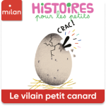 HistoiresPourLesPetits_UN_LeVilainPetitCanardNew_9782408021528 2