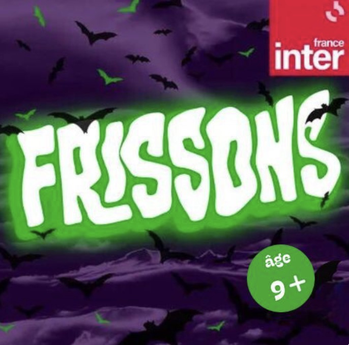 podcast Frissons France Inter